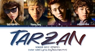 WONDER BOYZ (원더보이즈) – Tarzan (타잔) (Color Coded Lyrics)