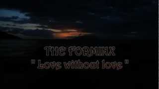 The Forminx - Love Without Love