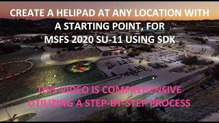 33 MSFS 2020 SCENERY TUTORIAL Add Helipad With Start Point Using SDK Comprehensive Step-By-Step