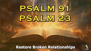 PSALM 91 And PSALM 23 | The Two Most Powerful Prayers In The Bible!