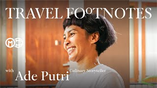 TRAVEL FOOTNOTES - ADE PUTRI