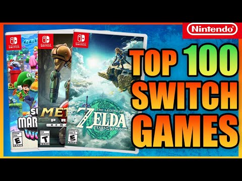 The Top 100 Nintendo Switch Games You NEED To Play!