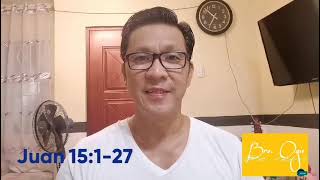 Ang Mabuting Balita Ayon Kay Juan Juan 15-1-27" Jesus is the Vine