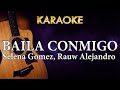 Selena Gomez, Rauw Alejandro - Baila Conmigo (Karaoke Acoustic Guitar)