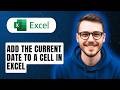 How To Add The Current Date To A Cell In Excel [2026 Guide]