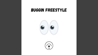 BUGGIN FREESTYLE