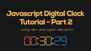 Javascript Clock Digital Tutorial using div and span elements - Part 2 - #frontendfunn