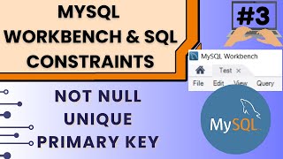 MySQL Workbench Tutorial & Primary Key, NOT NULL, UNIQUE Tutorial