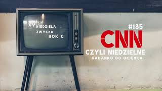 CNN [#135] Kogo nie wstydzi się Jezus?