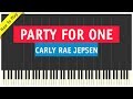 Carly Rae Jepsen - Party For One - Piano Cover (Tutorial & Sheet Music)
