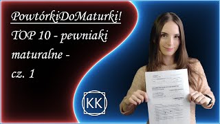 TOP10 pewniaki maturalne - cz. 1