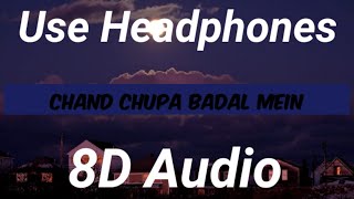 Chand Chuppa Badal Mein (8D AUDIO) Latest Hindi Cover 2020 | Hum Dil De Chuke Sanam | Udit Narayan