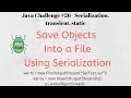 Java Challengers #26 - Serialization, transient, static