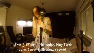 The Sinner - Memphis May Fire (Vocal Cover by Matthew Crown)