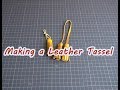 【レザークラフト】レザータッセルの作り方～Making a Leather Tassel