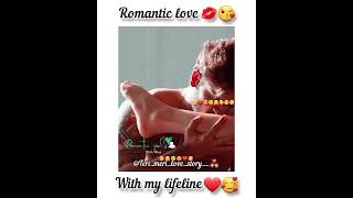 romantic 💞love  |with my lifeline |couple kissing stetus 😘 |  #kiss #romance  # virel