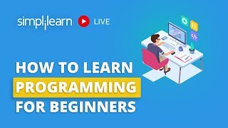 How To Learn Programming For Beginners | How To Start Coding | Learn Programming | Simplilearn