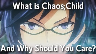 What is Chaos;Child, and Why Should You Care?