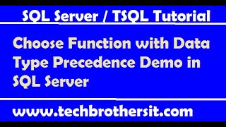 Choose Function with Data Type Precedence Demo in SQL Server - SQL Server Tutorial / TSQL Tutorial