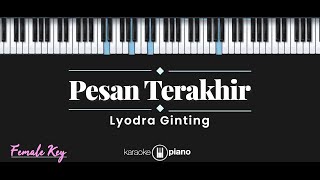 Pesan Terakhir - Lyodra Ginting (KARAOKE PIANO - FEMALE KEY)