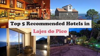 Top 5 Recommended Hotels In Lajes do Pico | Top 5 Best 4 Star Hotels In Lajes do Pico