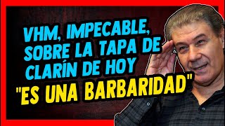 Victor Hugo Morales en un fuerte editorial sobre los varados y la tapa de Clarín