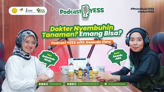 Dokter Nyembuhin Tanaman? Emang Bisa? - Podcast YESS with Awanda Zidni