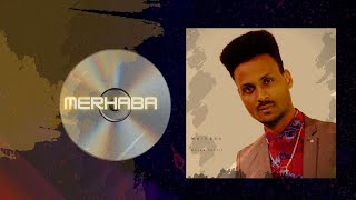 Eritrean music Dejen Teklit - Merhaba/መርሓባ - Official Audio Video