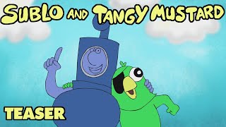 Sublo and Tangy Mustard Teaser