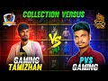 😱💥 GamingTamizhan 😭x PVS GAMING Collection Video / Tamilnadu Richest Funny Collection Battle Tamil
