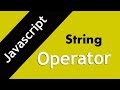10. String operator | Javascript string operator in hindi