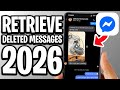 How To Retrieve Deleted Messages On Messenger 2026 - Full Guide