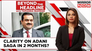 SC Sets Up Panel To Probe Adani Saga, Investor Protection At The Forefront | Beyond The Headline