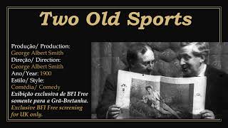 1900 - The Two Old Sports - George Albert Smith