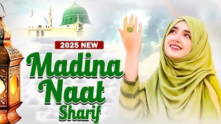 🕋☪️ 2025 Best Madina Naat Sharif ~ New Urdu Naat Sharif ~ Top Nonstop Beautiful Islamic Naat Sharif