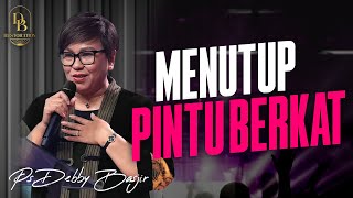 MENUTUP PINTU BERKAT - PS DEBBY BASJIR