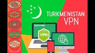 Türkmenistanda işleýän VPN