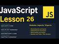 JavaScript Lesson 26 | JavaScript Modules | import / export, default & named exports