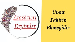 Umut Fakirin Ekmeğidir