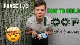 Loop Phase 1 -Setting up my 'Artificial Pancreas'