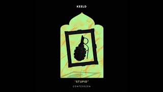 Keeld - Stupid