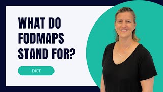What do FODMAPS stand for?