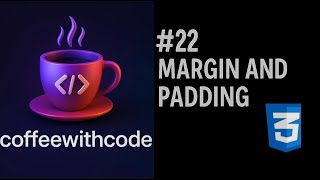 #22 CSS Margin vs Padding Explained with Examples | Web Development Tutorial