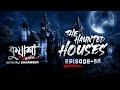 the haunted houses kuasha new horror story ep 50