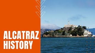 Alcatraz History: Origins, Inmates, Escapes and More