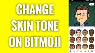 How To Change Skin Tone On Bitmoji