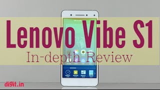 Lenovo Vibe S1: In-depth Review with Pros \u0026 Cons | Digit.in