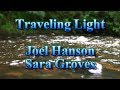 Traveling Light - Joel Hanson, Sara Groves - with lyrics