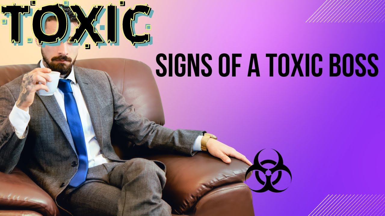 Signs Of A Toxic Boss - YouTube