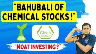 Is CLEAN SCIENCE STOCK the BEST SPECIALTY CHEMICAL Stock ? MOAT INVESTING with CLEAN SCIENCE !